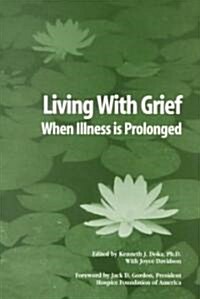Living with Grief: When Illness Is Prolonged (Paperback, 1997)