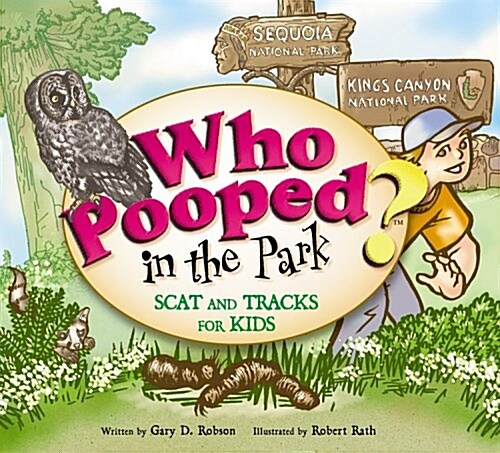 Who Pooped in the Park? Sequoia and Kings Canyon National Parks: Scats and Tracks for Kids (Paperback)