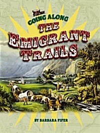 Going Along the Emigrant Trails (Paperback)