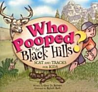 Who Pooped in the Black Hills?: Scats and Tracks for Kids (Paperback)