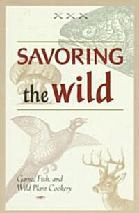 Savoring the Wild (Paperback)