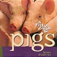 A Field Guide to Pigs (Paperback)