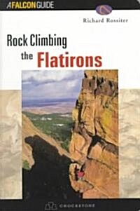 Rock Climbing the Flatirons (Paperback)