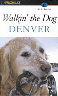 Walkin the Dog Denver (Paperback)