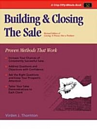 Building and Closing the Sale (Revised) (Paperback, 2nd, Revised)