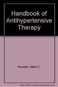 Handbook of Antihypertensive Therapy (Paperback, 8th)
