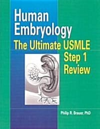 Human Embryology : The Ultimate USMLE Step 1 Review (Paperback)