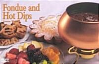 Fondue and Hot Dips (Paperback)