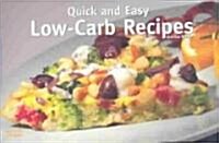 Quick and Easy Low-Carb Recipes (Paperback)