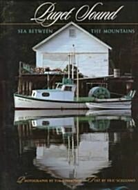 Puget Sound: Sea Between the Mountains (Hardcover)