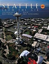 Seattle from the Air (Hardcover)