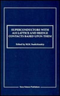 Superconductors with A15 Lattice and: Bridge Contacts Based Upon Them (Hardcover)