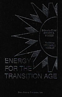 Energy for the Transition Age : Flowers 92 - Proceedings of the Florence World Energy Research Symposium, Firenze, Italy, June 7-12, 1992 (Hardcover)