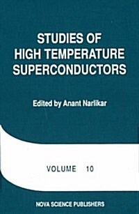 Studies of High Temperature Superconductorsv. 10 (Hardcover, UK)