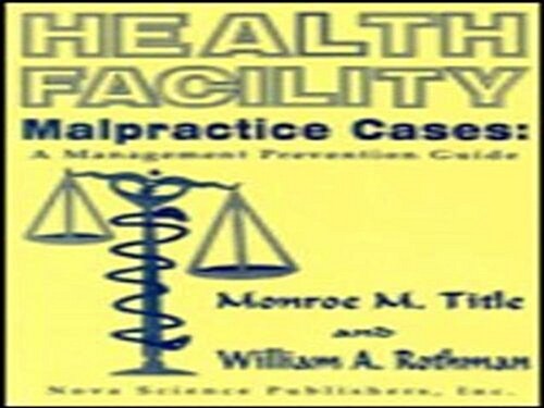 Health Facility Malpractice Cases (Hardcover, UK)
