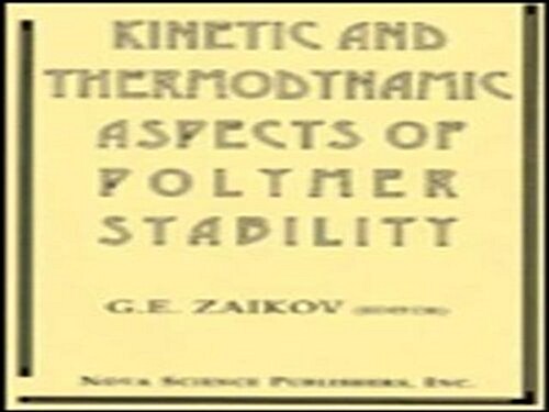 Kinetic and Thermodynamic Aspects of Polymer Stability (Hardcover)