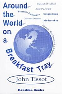 Around the World on a Breakfast Tray (Paperback)