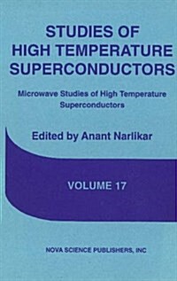 Studies of High Temperature Superconductorsmicrowave Studies in High Temperature Superconductors V. 17 (Hardcover, UK)