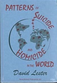 Patterns of Suicide and Homicide in the World (Hardcover)