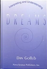 Interpreting and Understanding Dreams (Hardcover)