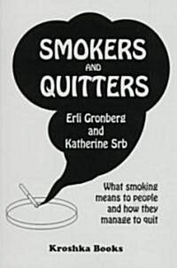 Smokers and Quitters: What Smoking Means to People and How They Manage to Quit (Paperback)
