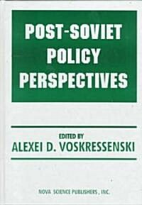 Post-Soviet Policy Perspectives (Hardcover)