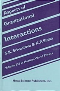 Aspects of Gravitational Interactions (Hardcover)