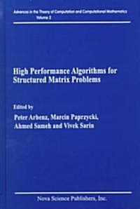 High Performance Algorithms for: Structured Matrix Problems (Hardcover)