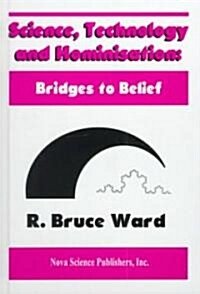 Science, Technology and Hominisation: Bridges to Belief (Paperback)