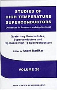 Quaternary Borocarbides, Superconductors: And Hg-Based High Tc Superconductors (Hardcover)