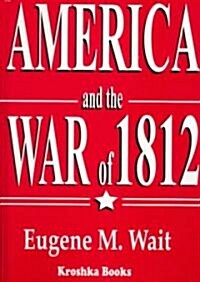 America and the War of 1812 (Paperback)