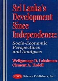 Sri Lankas Development Since Independence (Hardcover, UK)