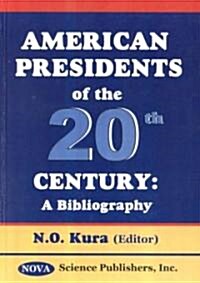 American Presidents of the 20th Century (Hardcover)