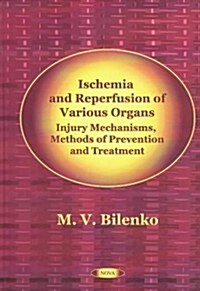 Ischemia and Reperfusion of Various Organs (Hardcover, UK)