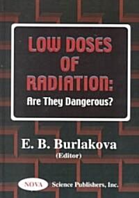 Low Doses of Radiation (Hardcover)