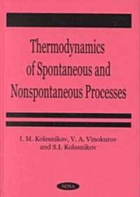Thermodynamics of Spontaneous and Non-Spontaneous Processes (Hardcover)