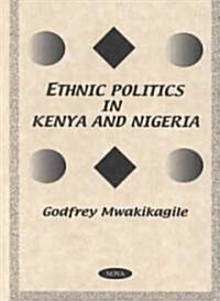 Ethnic Politics in Kenya and Nigeria (Hardcover)