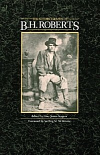 The Autobiography of B. H. Roberts (Paperback)