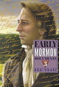 Early Mormon Documents, Volume 3 (Hardcover)