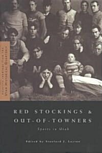 Red Stockings & Out-Of-Towners: Sports in Utah (Paperback)
