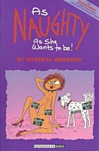 As Naughty As She Wants to Be (Paperback)