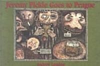 Jeremy Pickle Goes to Prague (Paperback)