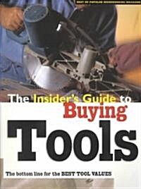 The Insiders Guide to Buying Tools (Paperback)
