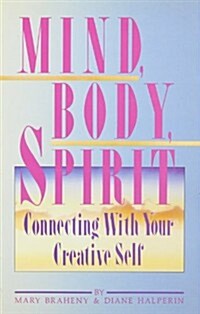 Mind, Body, Spirit (Paperback)