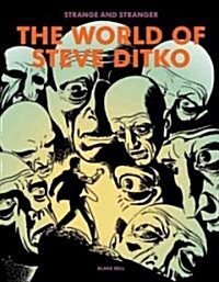 Strange and Stranger: The World of Steve Ditko (Hardcover)