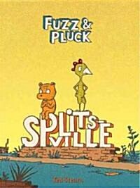 Fuzz & Pluck: Splitsville (Hardcover)