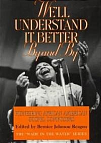 Well Understand It Better by and by: Pioneering African American Gospel Composers (Paperback)