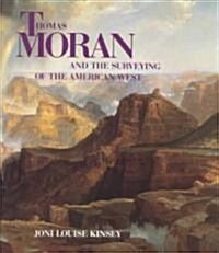 Thomas Moran and the Surveying of the American West (Paperback)