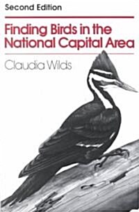 Finding Birds in the National Capital Area (Paperback, 2nd, Revised, Subsequent)