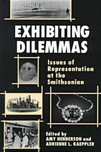Exhibiting Dilemmas: Issues of Representation at the Smithsonian (Paperback, Revised)